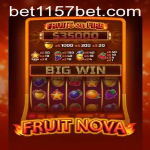 Exploring the Thrilling World of FruitNova on 1157bet